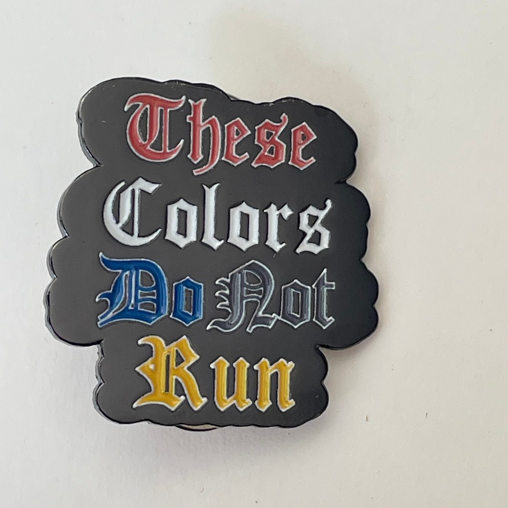 These Colors Do Not Run Enamel Pin Patriotic Red White Blue Yellow Lapel Hat Pin